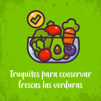 Truquitos para conservar frescas las verduras